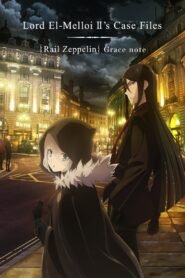 Lord El-Melloi II’s Case Files {Rail Zeppelin} Grace note